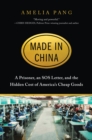 Made in China : A Prisoner, an SOS Letter, and the Hidden Cost of America's Cheap Goods - Book