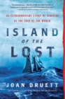 Island of the Lost : An Extraordinary Story of Survival at the Edge of the World - Book