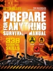 Prepare for Anything Survival Manual : 338 Essential Skills - eBook