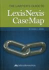 The Lawyer's Guide to LexisNexis Casemap - Book