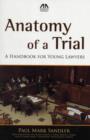 Anatomy of a Trial : A Handbook for Young Lawyers - Book
