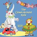 The Clown-Around Kids - Book