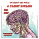 A Brainy Refrain : The Sum of Our Parts Book 4 - Book