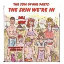 The Skin We're in : The Sum of Our Parts Series - Book