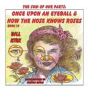 Once Upon an Eyeball and How the Nose Knows Roses - Book