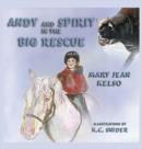 Andy and Spirit in the Big Rescue - Book