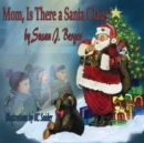 Mom Is There a Santa Claus? - Book