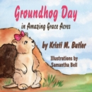 Groundhog Day in Amazing Grace Acres - Book