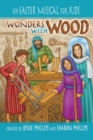 Wonders with Wood : A Children's Easter Musical - Book