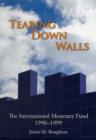 Tearing down walls : the International Monetary Fund 1990-1999 - Book
