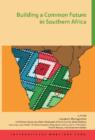 Building a common future in Southern Africa - Book