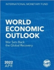 World Economic Outlook, April 2022 : War Sets Back the Global Recovery - Book