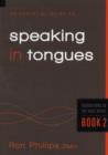 An Essential Guide To Speaking In Tongues - Book