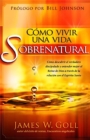 CMO VIVIR UNA VIDA SOBRENATURAL - Book