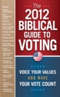 The 2012 Biblical Guide to Voting - eBook