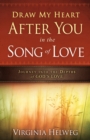 Draw My Heart After You in the Song of Love - eBook