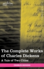 The Complete Works of Charles Dickens (in 30 Volumes, Illustrated) : A Tale of Two Cities - Book