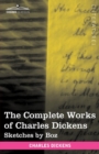 The Complete Works of Charles Dickens (in 30 Volumes, Illustrated) : Sketches by Boz - Book