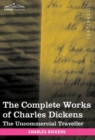 The Complete Works of Charles Dickens (in 30 Volumes, Illustrated) : The Uncommercial Traveller - Book