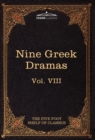 Nine Greek Dramas by Aeschylus, Sophocles, Euripides, and Aristophanes : The Five Foot Shelf of Classics, Vol. VIII (in 51 Volumes) - Book