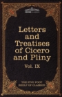 Letters of Marcus Tullius Cicero with His Treatises on Friendship and Old Age; Letters of Pliny the Younger : The Five Foot Shelf of Classics, Vol. IX - Book