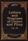 Letters of Marcus Tullius Cicero with His Treatises on Friendship and Old Age; Letters of Pliny the Younger : The Five Foot Shelf of Classics, Vol. IX - Book