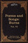 The Poems and Songs of Robert Burns : The Five Foot Shelf of Classics, Vol. VI (in 51 Volumes) - Book