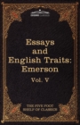 Essays and English Traits by Ralph Waldo Emerson : The Five Foot Shelf of Classics, Vol. V (in 51 Volumes) - Book