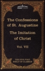 The Confessions of St. Augustine & the Imitation of Christ by Thomas Kempis : The Five Foot Shelf of Classics, Vol. VII (in 51 Volumes) - Book