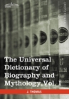 The Universal Dictionary of Biography and Mythology, Vol. I (in Four Volumes) : A-Clu - Book