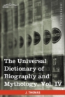 The Universal Dictionary of Biography and Mythology, Vol. IV (in Four Volumes) : Pro - Zyp - Book