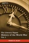 The Literary Digest History of the World War, Vol. I (in Ten Volumes, Illustrated) : Compiled from Original and Contemporary Sources: American, British - Book
