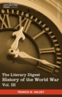 The Literary Digest History of the World War, Vol. III (in Ten Volumes, Illustrated) : Compiled from Original and Contemporary Sources: American, Briti - Book