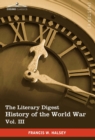 The Literary Digest History of the World War, Vol. III (in Ten Volumes, Illustrated) : Compiled from Original and Contemporary Sources: American, Briti - Book