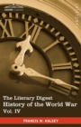 The Literary Digest History of the World War, Vol. IV (in Ten Volumes, Illustrated) : Compiled from Original and Contemporary Sources: American, Britis - Book