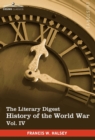 The Literary Digest History of the World War, Vol. IV (in Ten Volumes, Illustrated) : Compiled from Original and Contemporary Sources: American, Britis - Book