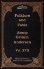 Folklore and Fable : The Five Foot Shelf of Classics, Vol. XVII (in 51 Volumes) - Book