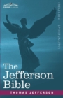 The Jefferson Bible : The Life and Morals of Jesus of Nazareth - Book