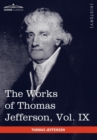 The Works of Thomas Jefferson, Vol. IX (in 12 Volumes) : 1799-1803 - Book