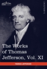 The Works of Thomas Jefferson, Vol. XI (in 12 Volumes) : Correspondence and Papers 1808-1816 - Book