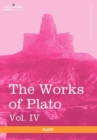 The Works of Plato, Vol. IV (in 4 Volumes) : Charmides, Lysis, Other Dialogues & the Laws - Book