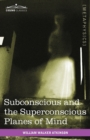 Subconscious and the Superconscious Planes of Mind - Book