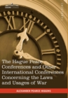 The Hague Peace Conferences : And Other International Conferences Concerning the Laws and Usages of War --Texts of Conventions with Commentaries - Book