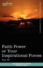 Personal Power Books (in 12 Volumes), Vol. IV : Faith Power or Your Inspirational Forces - Book