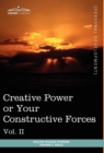 Personal Power Books (in 12 Volumes), Vol. II : Creative Power or Your Constructive Forces - Book