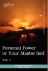 Personal Power Books (in 12 Volumes), Vol. I : Personal Power or Your Master Self - Book
