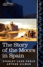 The Story of the Moors in Spain - Book