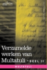 Verzamelde Werken Van Multatuli (in 10 Delen) - Deel II - Minnebrieven - Over Vryen Arbeid in Nederlandsch Indie - Indrukken Van Den Dag - Book