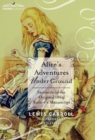 Alice's Adventures Under Ground : Facsimile of the Original 1864 Author's Manuscript - Book