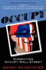 Occupy : Dissecting Occupy Wall Street - Book